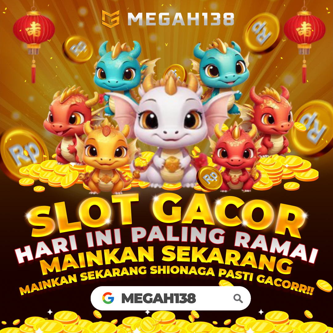 MEGAH138: Situs Slot Gacor Hari Ini Gampang Menang Resmi Anti Rungkad
